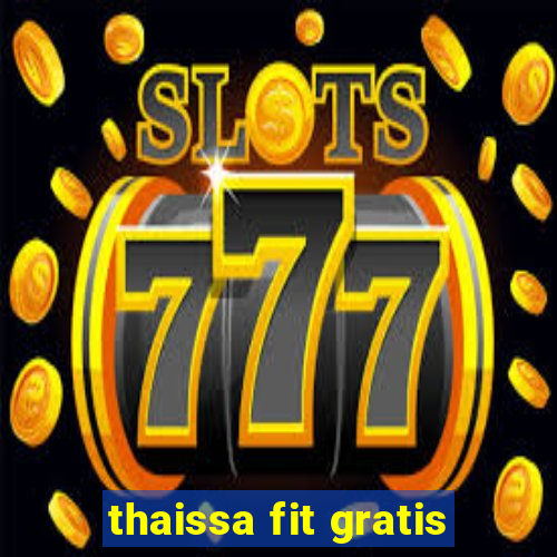 thaissa fit gratis